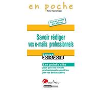 Savoir rédiger vos e-mails professionnels, 2ème Ed.