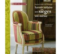 Savoir refaire ses sièges soi-même (version augmentée)