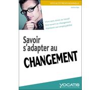 Savoir s'adapter au changement Rester constructif, être ouvert à la nouveauté, Maintenir son employabilité - Amina Yala - Studyrama Eds - broché - Etude