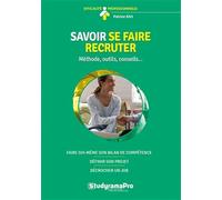 Savoir se faire recruter: Faire soi-même son bilan de compétence