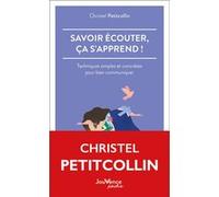 Savoir s'écouter ça s'apprend ! Christel Petitcollin (Auteur)
