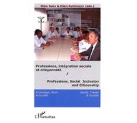 Professions, intégration sociale et citoyenneté / Professions, Social Inclusion and Citizenship Défis et changements dans les systèmes européens de santé / Challenge and Change in European Health Syst