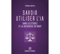 Savoir utiliser l'IA dans les études et la recherche en droit