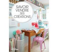 Savoir vendre ses créations