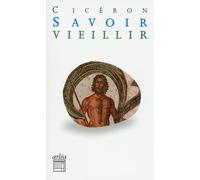 Savoir vieillir - Cicéron - Arlea - Poche - Essai