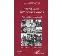 SAVOIR VIVRE AVEC LES ALLEMANDS: Petit guide interculturel