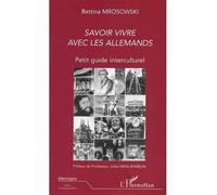 Savoir vivre avec les allemands Petit guide interculturel - Bettina Mrosowski - L'harmattan - broché - Essai