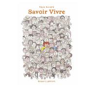 Savoir vivre - Félix Auvard - Robert Laffont - cartonné - Bande dessinée
