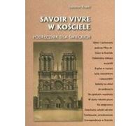Savoir vivre w koœciele Podrêcznik dla œwieciekich Stanis³aw Krajski (Buch auf Polnisch)