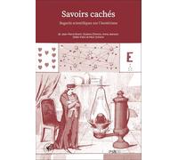 Savoirs cachés: Regards scientifiques sur l’ésotérisme