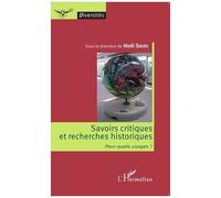 Savoirs Critiques Et Recherches Historiques - Pour Quels Usages ?