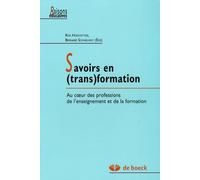 Savoirs en (trans)formation: Au cœur des professions de l'enseignement et de la formation