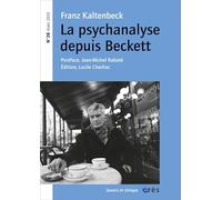 Savoirs et clinique 26 - Franz Kaltenbeck. La psychanalyse depuis Beckett