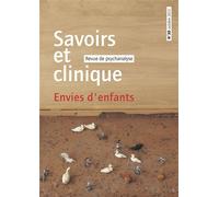 Savoirs et clinique 30 - Envies d'enfants Collectif (Auteur)
