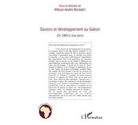 Savoirs et développement au Gabon De 1960 à nos jours - Wilson-André Ndombet - L'harmattan - broché - Essai
