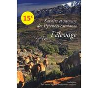 Savoirs et saveurs des Pyrénées catalanes - l'élevage L'élevage - Loubatières Loubatières - Loubatieres Eds - relié - Guide