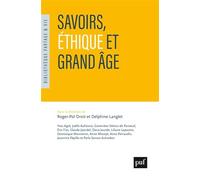 Savoirs, éthique et grand âge