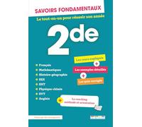 Savoirs fondamentaux - 2de - Toutes les matières: Le tout-en-un pour réussir son année !