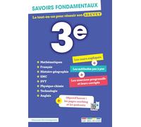 Savoirs fondamentaux 3e: Le tout-en-un pour réussir son brevet : avec des pages coaching et des podcasts de cours
