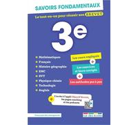 Savoirs fondamentaux 3e - Toutes les matières: Le tout-en-un pour réussir son brevet