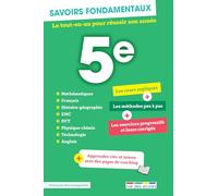 Savoirs fondamentaux 5e: Le tout-en-un pour réussir son année + apprendre vite et mieux avec des pages de coaching