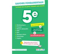 Savoirs fondamentaux 5e - Toutes les matières: Le tout-en-un pour réussir son année