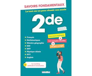 Savoirs fondamentaux Seconde - Toutes les matières: Le tout-en-un pour réussir son année !