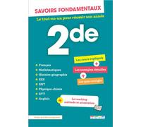 Savoirs fondamentaux - Seconde - Toutes les matières: Le tout-en-un pour réussir son année