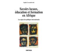 Savoirs Locaux, Éducation Et Formation - Les Enjeux Des Politiques Internationales