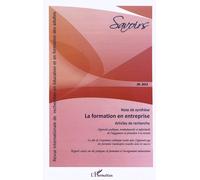 Savoirs N° 28, 2012 - La Formation En Entreprise : Évolution Des Problématiques De Recherche Et Des Connaissances