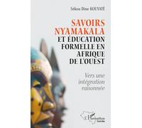 Savoirs Nyamakala et éducation formelle en Afrique de l’Ouest: vers une intégration raisonnée