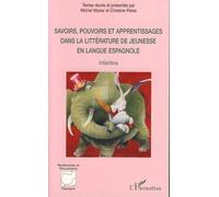 Savoirs, pouvoirs et apprentissages dans la littérature de jeunesse en langue espagnole Michel Moner (Auteur), Christine Peres (Auteur)