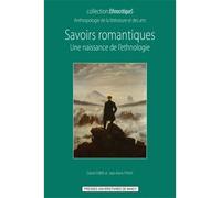 Savoirs romantiques - une naissance de l'ethnologie - Daniel Fabre - Presses Universitaires Nancy - broché - Livre