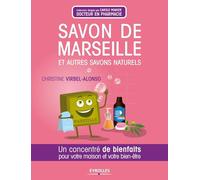 Savon de Marseille et autres savons naturels - un concentré de bienfaits pour votre maison et votre bien-être.