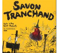 Savon Tranchand