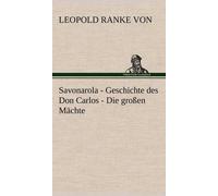 Savonarola - Geschichte Des Don Carlos - Die Großen Mächte