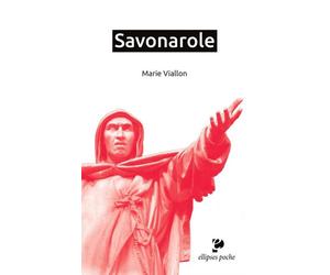 Savonarole. Glaive de Dieu - Marie-Françoise Viallon-Schoneveld - Ellipses - Poche - Biographie