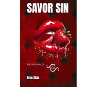 SAVOR SIN: The Fire Spreads