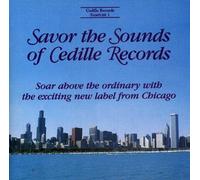 Savor the Sounds of Cedille Records - Cedille Records Sampler 1 by N/A (0100-01-01)