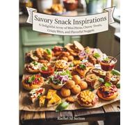 Savory Snack Inspirations: A Delightful Array of Mini Pizzas, Cheesy Treats, Crispy Bites, and Flavorful Nuggets - Rachel ID Sutton