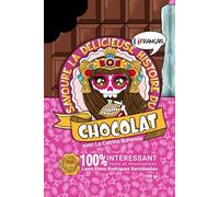 SAVOURE LA DÉLICIEUSE HISTOIRE DU CHOCOLAT: AVEC LA CATRINA BOHEMIA