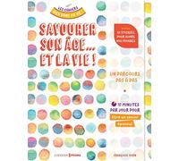 Savourer son âge... et la vie !