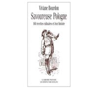 Savoureuse Pologne : 160 recettes culinaires et leur histoire