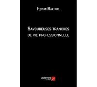 Savoureuses tranches de vie professionnelle