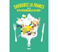 Stéphane Méjanès – Savourez la France avec les Sites remarquables du goût ! – Glénat