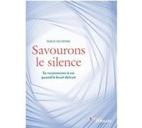 Savourons le silence Émilie Devienne (Auteur)