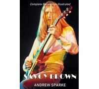 Savoy Brown: Complete Recordings Illustrated