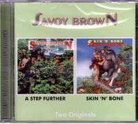 Savoy Brown - Skin 'n' Bone. A Step Further (2 albums sur 1 seul CD)