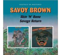 Savoy Brown Skin 'N' Bone/Savage Return (CD) Album