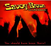 Savoy Brown - You Should Have Been. [Import]